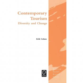 Contemporary Tourism: Diversity and Change (Tourism Social Science Series)
