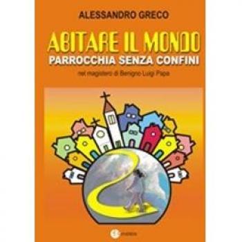 Abitare il mondo. Parrocchia senza confini nel magistero di benigno Luigi Papa