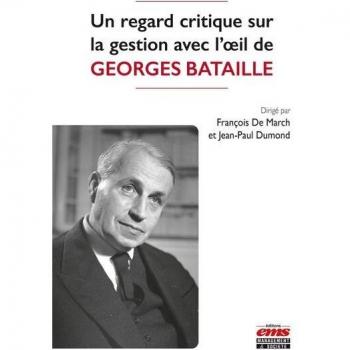 Un regard critique sur la gestion avec l'oeil de Georges Bataille