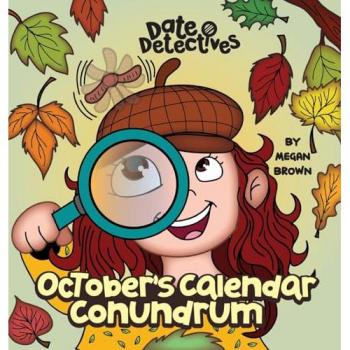 October's Calendar Conundrum: A Rhyming Kid's Book on the Month of October