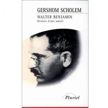 Walter Benjamin. : Histoire d'une amitié (Pluriel)