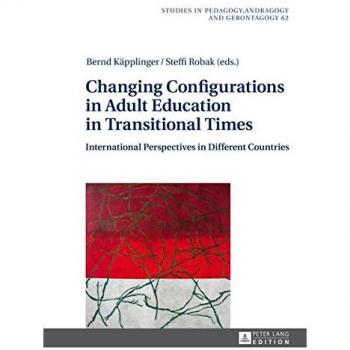 Changing Configurations in Adult Education in Transitional Times: International Perspectives in Different Countries