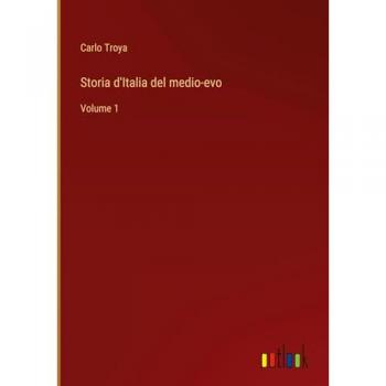 Storia d'Italia del medio-evo: Volume 1