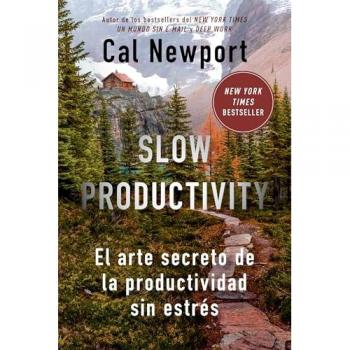 Slow Productivity (Slow Productivity Spanish Edition)