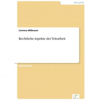 Wißmann, Corinna: Rechtliche Aspekte der Telearbeit