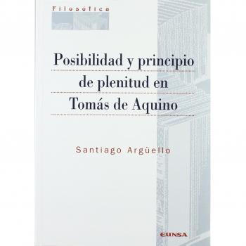 Posibilidad y principio de plenitud en tomás de aquino (Tapa blanda).