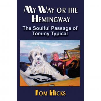 My Way or the Hemingway: The Soulful Passage of Tommy Typical