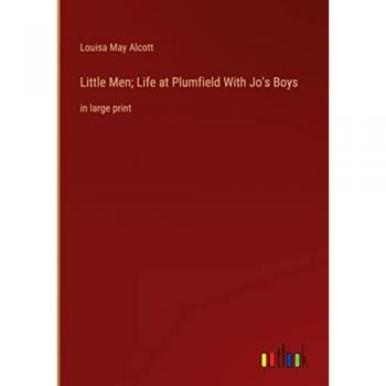 Little Men; Life at Plumfield With Jo's Boys: in large print