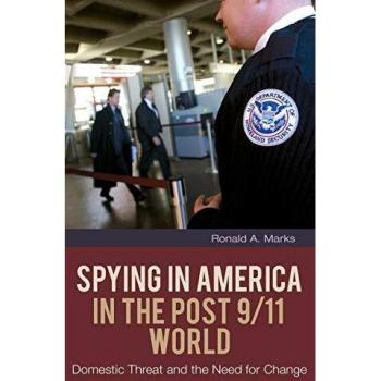 Spying In America in the Post 9/11 World: Domestic Threat and the Need for Change