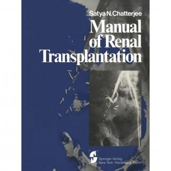 Chatterjee, S. N.: Manual of Renal Transplantation