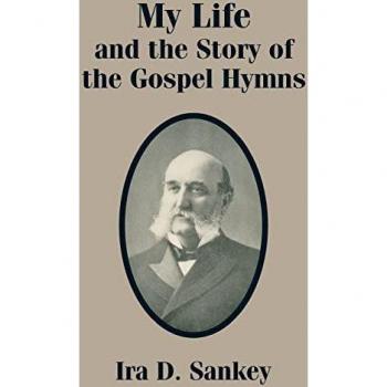 My Life and the Story of the Gospel Hymns