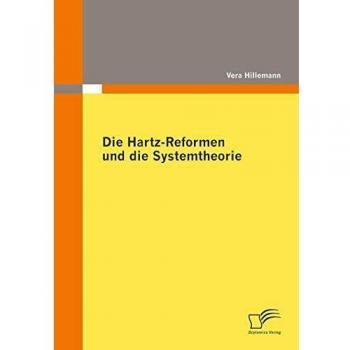 Die Hartz-Reformen und die Systemtheorie