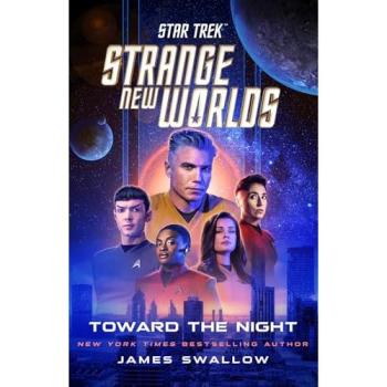 James Swallow Star Trek: Strange New Worlds: Toward the Night