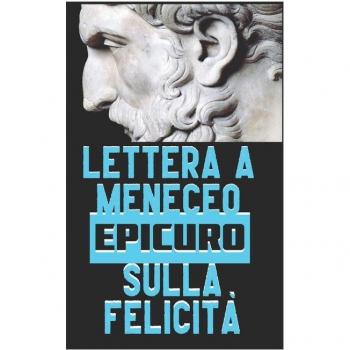 Lettera a Meneceo: sulla felicità