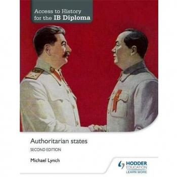 Access to History for the IB Diploma: Authoritarian states Second Edition
