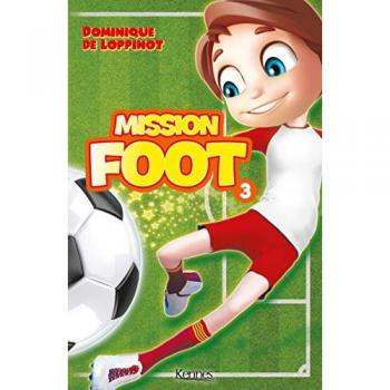 Mission foot Tome 3 : le grand retour