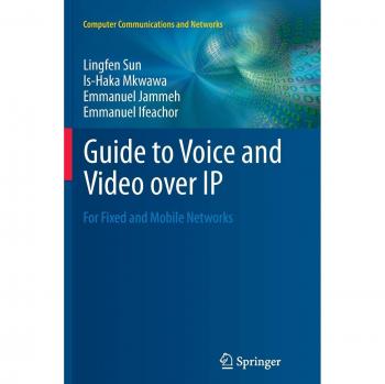 Guide to Voice and Video over IP: For Fixed and Mobile Networks
