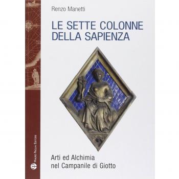 Le sette colonne della sapienza. Arti ed alchimia nel campanile di Giotto