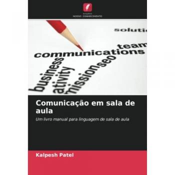 Comunicação em sala de aula: Um livro manual para linguagem de sala de aula