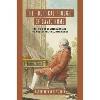 The Political Thought of David Hume : The Origins of Liberalism and the Modern Political Imagination