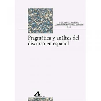 PRAGMÃTICA Y ANÃLISIS DEL DISCURSO EN ESPAÃOL