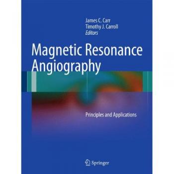 Magnetic Resonance Angiography: Principles and Applications