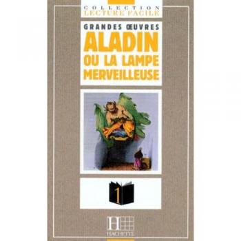 Aladin Ou LA Lampe Merveilleuse: Aladin Et La Lampe Merveilleuse