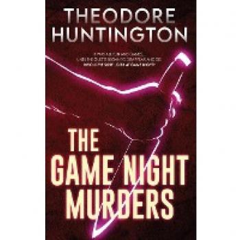 Huntington, Theodore: The Game Night Murders
