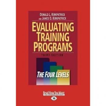 Evaluating Training Programs: The Four Levels