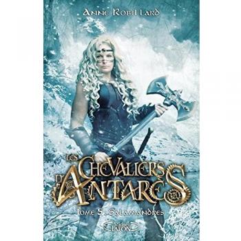 Les chevaliers d'Antarès, Tome 5 : Salamandres