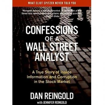 Confessions of a Wall Street Analyst : A True Story of Inside Information and Corruption in the Stock Market