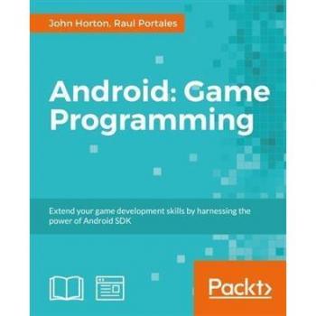 Android Game Programming: A Developer's Guide