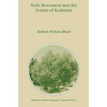 Verb Movement and the Syntax of Kashmiri