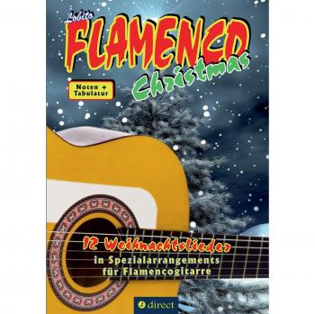 Lobito's FLAMENCO Christmas: 12 Weihnachtslieder in Spezialarrangements für Flamencogitarre