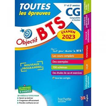 BTS CG, comptabilité et gestion, 1re et 2e années : toutes les épreuves : examen 2023, nouveaux programmes