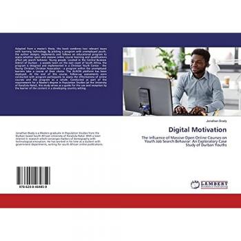 Digital Motivation: The Influence of Massive Open Online Courses on Youth Job Search Behavior: An Exploratory Case Study of Durban Youths