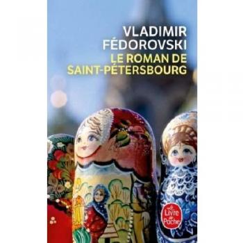 Le roman de Saint-Pétersbourg : les amours au bord de la Néva