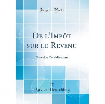 De l'Impôt sur le Revenu: Nouvelles Considérations
