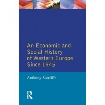 An Economic and Social History of Western Europe since 1945