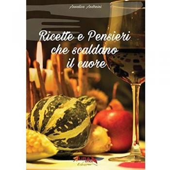 Ricette e pensieri che scaldano il cuore