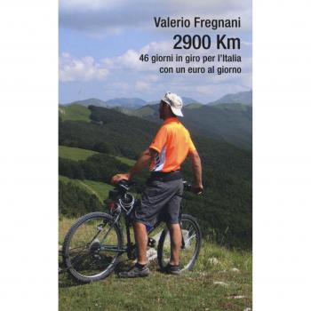 2900 km. 46 giorni in giro per l'Italia con un euro al giorno