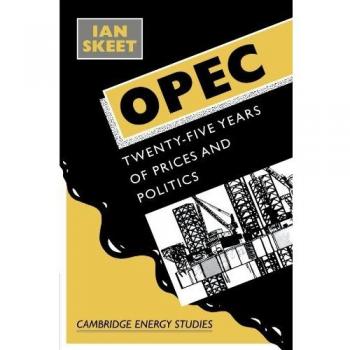 OPEC:: Twenty-Five Years of Prices and Politics