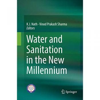 Water and Sanitation in the New Millennium, Fachbücher von Vinod Prakash Sharma, K..J. Nath