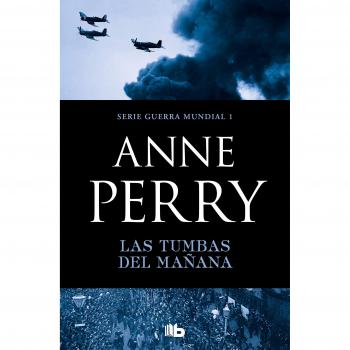 Las tumbas del mañana (Primera Guerra Mundial 1)