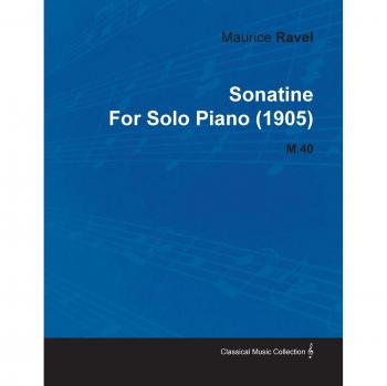 Sonatine by Maurice Ravel for Solo Piano (1905) M.40