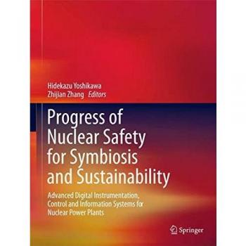 Progress of Nuclear Safety for Symbiosis and Sustainability