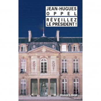 Réveillez le Président !