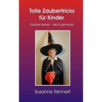 Tolle Zaubertricks für Kinder: Zaubern lernen