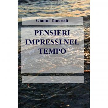 PENSIERI IMPRESSI NEL TEMPO