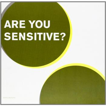 Are you sensitive?
